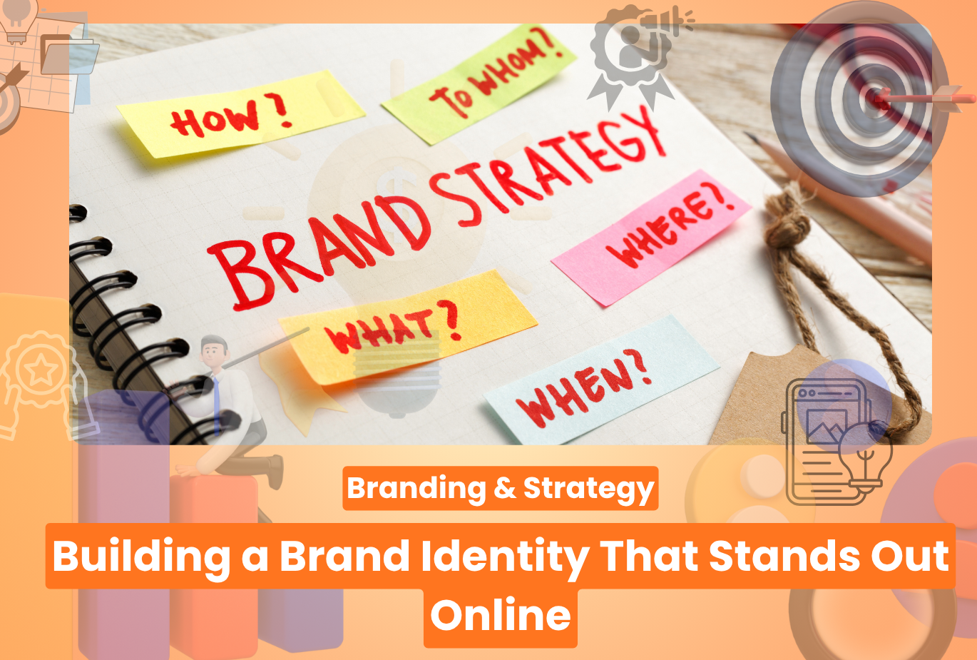 Building a Brand Identity That Stands Out Online